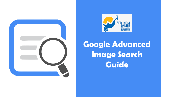 A Guide to Google’s Advanced Image Search