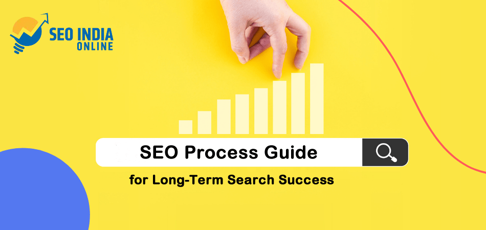 SEO Process Guide for Long-Term Search Success