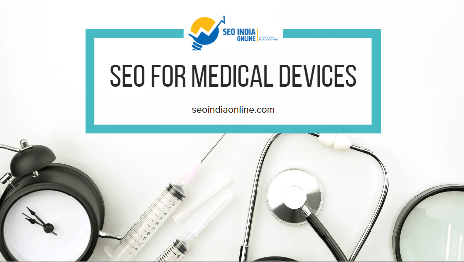 How to Use SEO For Medical Devices